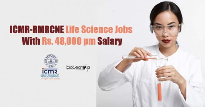 ICMR-RMRCNE Life Science Jobs