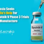 Russia Seeks India’s Help For Phase III Trail & Manufacture Of Their Sputnik V Vaccine India to Help Russia's Sputnik V Vaccine