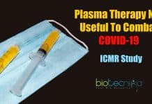 Plasma Therapy For COVID-19 Does Not Show Beneficial Results : ICMR Study Plasma therapy not useful