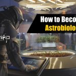 Astrobiology Career Opportunities - How to Become An Astrobiologist
