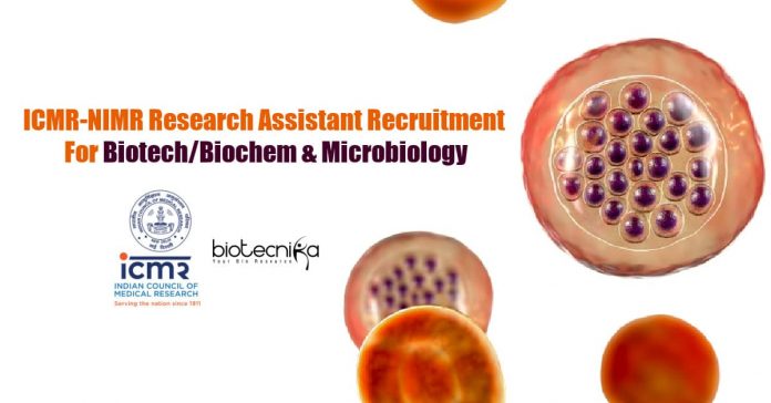 ICMR-NIMR Research Assistant Recruitment