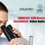 NIRRH DST-SERB Research Fellow Recruitment – Online Applications Invited NIRRH JRF Vacancy 2020
