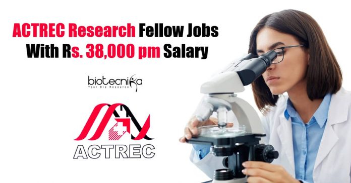 ACTREC Research Fellow Jobs