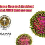 Biological Science Research Assistant Recruitment at AIIMS Bhubaneswar Biological Science Research Assistant