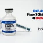 ICMR & Serum Institute Of India Completes Phase 3 Clinical Trials Of COVISHIELD COVISHIELD: Enrollment of clinical trials