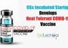 IISc Bengaluru Based Startup – Mynvax Develops Heat Resistant COVID-19 Vaccine Heat Tolerant COVID-19 vaccine