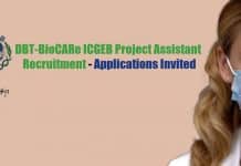 DBT-BioCARe ICGEB Project Assistant Recruitment – Applications Invited ICGEB Project Vacancies