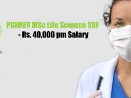 PGIMER MSc Life Science SRF – Rs. 40,000 pm Salary PGIMER SRF Job