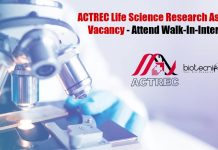 ACTREC Life Science Research Assistant Vacancy – Attend Walk-In-Interview ACTREC Research Assistant Job