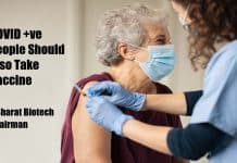 COVID Vaccination For Infected People Mandatory : Bharat Biotech Chairman COVID Infected People Must Take Vaccine
