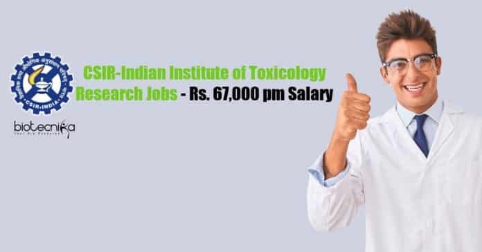 CSIR-IITR Life Science Jobs