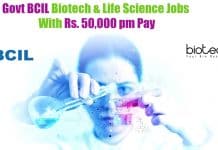 Govt BCIL Biotech & Life Science Jobs With Rs. 50,000 pm Pay Govt BCIL Biotech