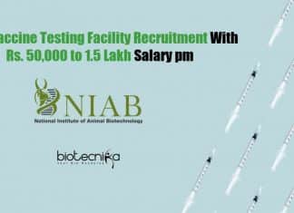 NIAB Vaccine Testing Facility Recruitment With Rs. 50,000 to 1.5 Lakh Salary pm NIAB Scientist Jobs