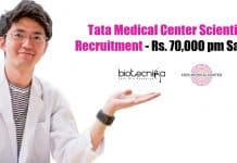Tata Medical Center Scientist Recruitment – Rs. 70,000 pm Salary Tata Medical Center Scientist