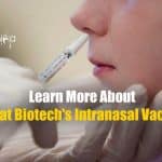 Bharat Biotech’s Intranasal SARS-CoV2 Vaccine ‘BBV154’ – All You Need To Know Bharat Biotech's Intranasal Vaccine