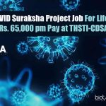 Mission COVID Suraksha Project Job For Life Science & Rs. 65,000 pm Pay at THSTI-CDSA COVID-19 Jobs