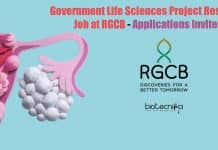 Government Life Sciences Project Research Job at RGCB – Applications Invited Government Life Sciences