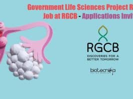 Government Life Sciences Project Research Job at RGCB – Applications Invited Government Life Sciences