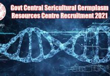 Govt Central Sericultural Germplasm Resources Centre Recruitment 2021 Govt CSGRC Jobs