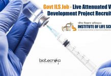 Govt ILS Job – Live Attenuated Vaccine Development Project Recruitment Govt ILS Job