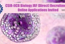 CSIR-IICB Biology JRF (Direct) Recruitment – Online Applications Invited CSIR-IICB Biology JRF