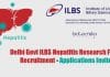 Delhi Govt ILBS Hepatitis Research Fellow Recruitment – Applications Invited Delhi Govt Jobs 2021