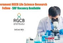 Government RGCB Life Science Research Fellow – SRF Vacancy Available Government Life Science