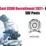 Govt CCRH Recruitment 2021
