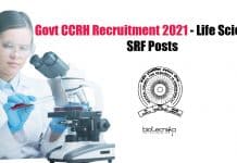 Govt CCRH Recruitment 2021 – Life Sciences SRF Posts Govt CCRH Recruitment 2021