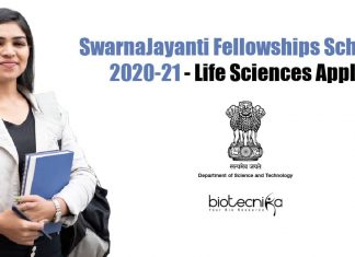 SwarnaJayanti Fellowships Scheme 2020-21 – Life Sciences Apply SwarnaJayanti Fellowships Scheme 2020-21
