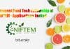 Government Food Tech Fellowship at NIFTEM – Applications Invited Government Food Tech Fellowship