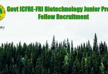 Govt ICFRE-FRI Biotechnology Junior Project Fellow Recruitment Govt ICFRE-FRI Biotechnology