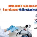 ICMR-NIRRH Research Assistant Recruitment – Online Applications Invited ICMR-NIRRH Research Assistant Recruitment