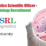 SRL Diagnostics Scientific Officer – Microbiology Recruitment SRL Diagnostics Scientific Officer