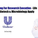 Unilever Hiring For Research Executive – Life Science, Biotech & Microbiology Apply Unilever Hiring For Research