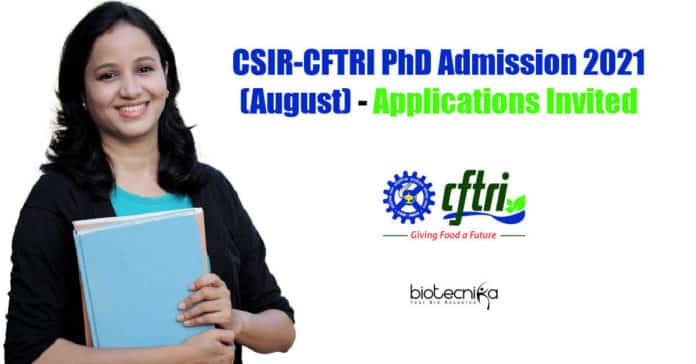 CSIR-CFTRI PhD 2021 Admissions