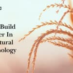 How To Build A Career In Agricultural Biotechnology ? Read Now Agricultural Biotechnology Career Scope