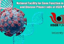 National Facility for Gene Function in Health and Disease Project Recruitment at IISER Pune IISER Pune Vacancies Lifesciences