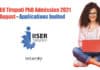 IISER Tirupati PhD Admission 2021 August – Applications Invited IISER Tirupati PhD 2021