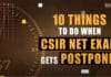10 Things You Must Do When CSIR NET EXAM Gets Postponed CSIR NET EXAM Postponed