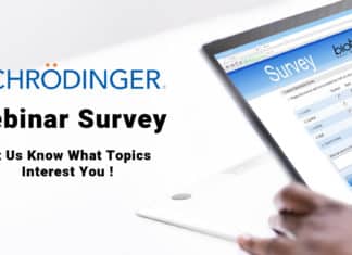 Schrödinger Webinar Survey – Let Us Know What Topics Interest You – Cast Your Vote Schrödinger Webinar