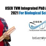 IISER TVM Integrated PhD Admission 2021 For Biological Sciences IISER TVM Integrated PhD