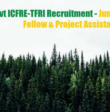 Govt ICFRE-TFRI Recruitment – Junior Project Fellow & Project Assistant TFRI Junior Project Fellow