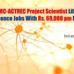 TMC-ACTREC Project Scientist Life Science Jobs With Rs. 69,000 pm Pay TMC-ACTREC Job Life Science