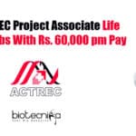 TMC-ACTREC Project Associate Life Science Jobs With Rs. 60,000 pm Pay TMC-ACTREC Job PhD