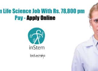 inStem Life Science Job With Rs. 78,800 pm Pay – Apply Online inStem Scientist Life Science
