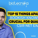 Top 15 Things Apart From Bookish Knowledge For Qualifying CSIR-NET Exam