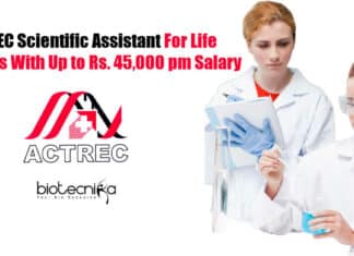 ACTREC Scientific Assistant For Life Sciences With Up to Rs. 45,000 pm Salary ACTREC Scientific Assistant