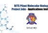 BITS Pilani Molecular Biology Project Jobs – Applications Invited BITS Pilani Project Jobs