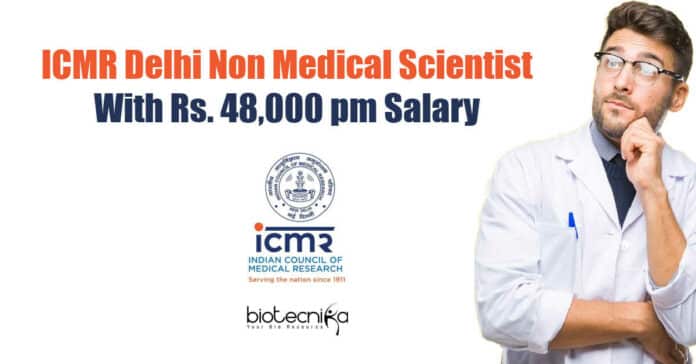 ICMR Delhi Non-Medical Scientist